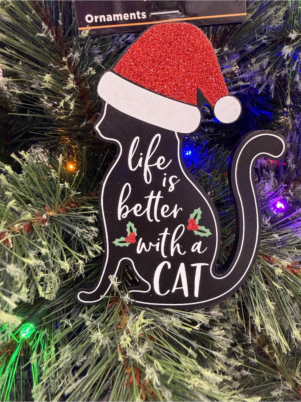Life Is Better With A Cat, cat lovers! Ornament, Christmas